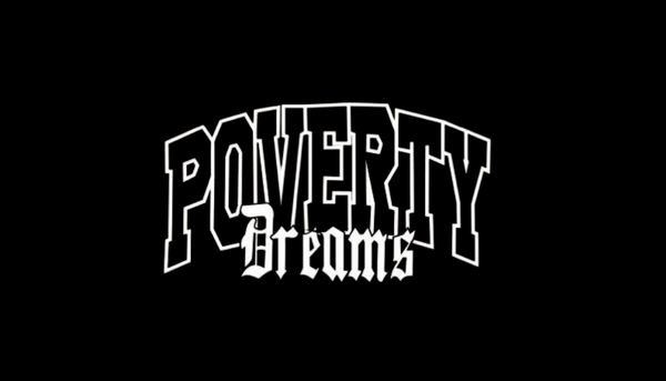 Poverty Dreams